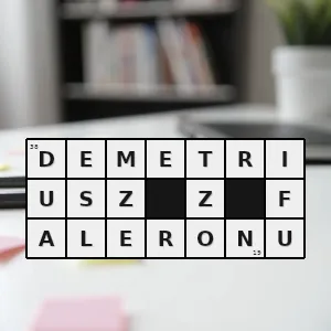 Hasło krzyżówkowe zarządca aten 317 307 pne - demetriusz z faleronu – rozwiązanie, synonimy, podpowiedzi i definicje krzyżówkowe